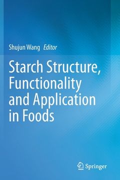 portada Starch Structure, Functionality and Application in Foods (en Inglés)