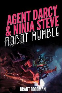 portada Agent Darcy and Ninja Steve in...Robot Rumble! (in English)