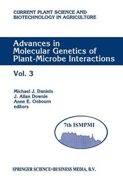 portada Advances in Molecular Genetics of Plant-Microbe Interactions: Vol. 3 Proceedings of the 7th International Symposium on Molecular Plant-Microbe Interac (en Inglés)