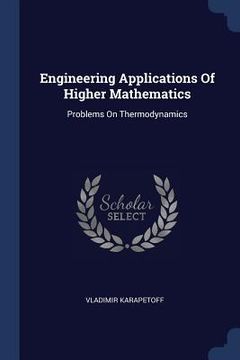 portada Engineering Applications Of Higher Mathematics: Problems On Thermodynamics (en Inglés)
