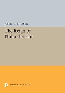 portada The Reign of Philip the Fair (Princeton Legacy Library) (en Inglés)