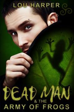 portada Dead Man and the Army of Frogs (en Inglés)