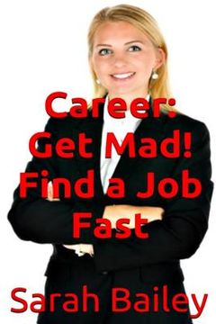 portada Get Mad! Find A Job Fast (in English)