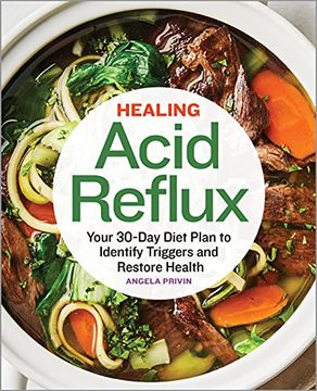 portada Healing Acid Reflux: Your 30-Day Diet Plan to Identify Triggers and Restore Health (en Inglés)