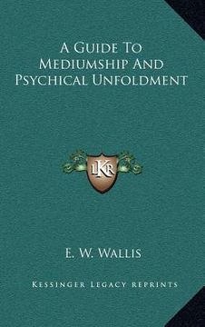 portada a guide to mediumship and psychical unfoldment (in English)
