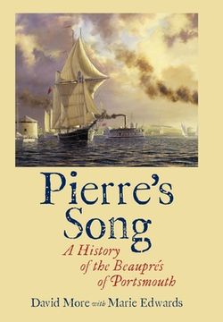 portada Pierre's Song: A History of the Beauprés of Portsmouth (en Inglés)