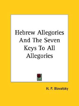 portada hebrew allegories and the seven keys to all allegories (en Inglés)