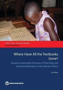 portada Where Have All the Textbooks Gone?: Toward Sustainable Provision of Teaching and Learning Materials in Sub-Saharan Africa (Directions in Development)