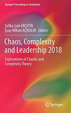 portada Chaos, Complexity and Leadership 2018: Explorations of Chaotic and Complexity Theory (Springer Proceedings in Complexity) (in English)