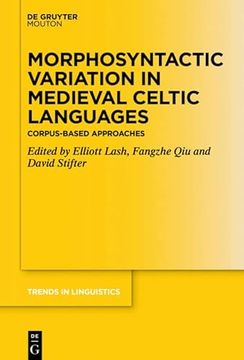 portada Morphosyntactic Variation in Medieval Celtic Languages: Corpus-Based Approaches (en Inglés)