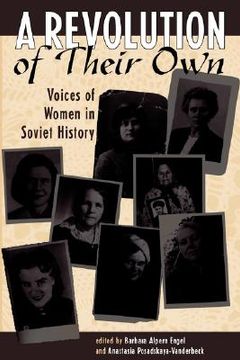 portada Revolution of Their Own Voices of Women in Soviet History (en Inglés)