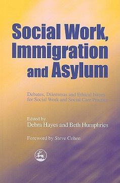 portada Social Work, Immigration and Asylum: Debates, Dilemmas and Ethical Issues for Social Work and Social Care Practice (en Inglés)