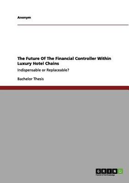 portada the future of the financial controller within luxury hotel chains (en Inglés)