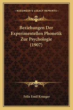 portada Beziehungen Der Experimentellen Phonetik Zur Psychologie (1907) (en Alemán)