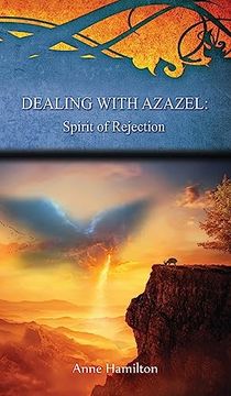 portada Dealing with Azazel: Spirit of Rejection: Strategies for the Threshold #7 (en Inglés)