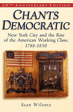 portada Chants Democratic: New York City and the Rise of the American Working Class, 1788-1850, 20Th Anniversary Edition (in English)