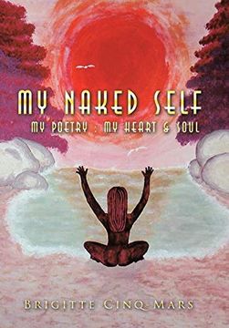 portada My Naked Self: My Poetry: My Heart & Soul (en Inglés)