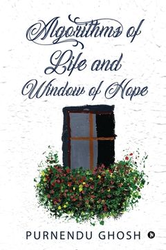 portada Algorithms of Life and Window of Hope (en Inglés)