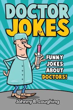 portada Doctor Jokes: Funny Jokes About Doctors! (en Inglés)