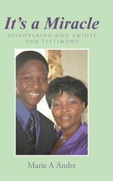 portada It's a Miracle: Discovering God Amidst Our Testimony (in English)