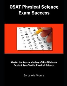 portada Osat Physical Science Exam Success: Master the Key Vocabulary of the Oklahoma Subject Area Test in Physical Science (in English)