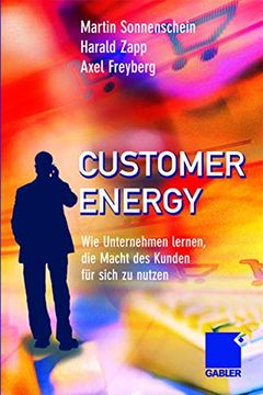 portada Customer Energy: Wie Unternehmen Lernen, die Macht des Kunden für Sich zu Nutzen (in German)