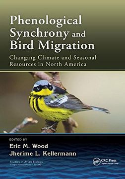 portada Phenological Synchrony and Bird Migration: Changing Climate and Seasonal Resources in North America (en Inglés)