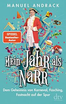 portada Mein Jahr als Narr: Dem Geheimnis von Karneval, Fasching, Fastnacht auf der Spur (en Alemán)