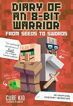 portada Diary of an 8-Bit Warrior: From Seeds to Swords (Book 2 8-Bit Warrior Series): An Unofficial Minecraft Adventure (in English)