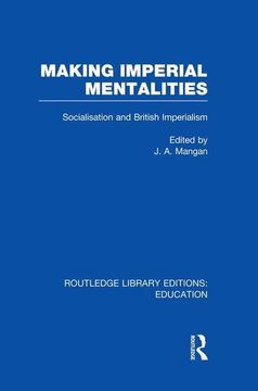 portada Making Imperial Mentalities: Socialisation and British Imperialism (en Inglés)