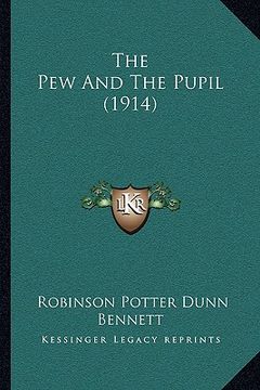 portada the pew and the pupil (1914) (en Inglés)