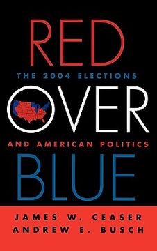 portada red over blue: the 2004 elections and american politics (en Inglés)