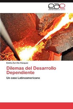 portada dilemas del desarrollo dependiente (in Spanish)