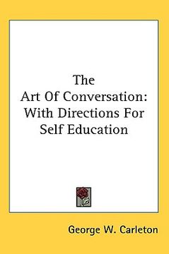 portada the art of conversation: with directions for self education (en Inglés)