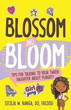portada Blossom and Bloom: Tips for Talking to Your Tween Daughter About Puberty 