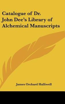 portada catalogue of dr. john dee's library of alchemical manuscripts (en Inglés)