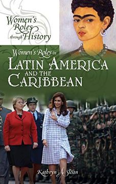portada Women's Roles in Latin America and the Caribbean (Women's Roles Through History) (en Inglés)