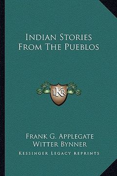 portada indian stories from the pueblos (en Inglés)