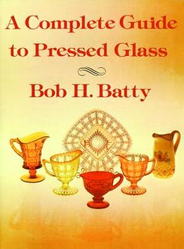 portada a complete guide to pressed glass (en Inglés)