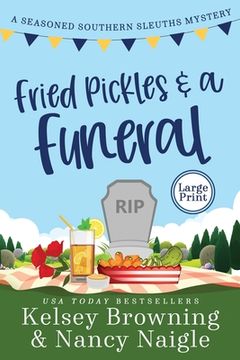 portada Fried Pickles and a Funeral: A Humorous and Heartwarming Cozy Mystery (in English)