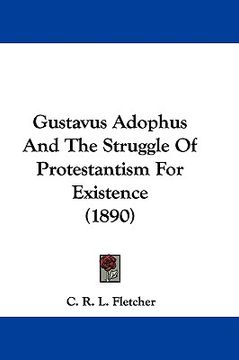 portada gustavus adophus and the struggle of protestantism for existence (1890) (en Inglés)