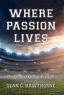 portada Where Passion Lives: The Spirit of College Football (en Inglés)