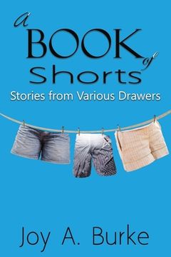 portada A Book of Shorts: Stories from Various Drawera (en Inglés)