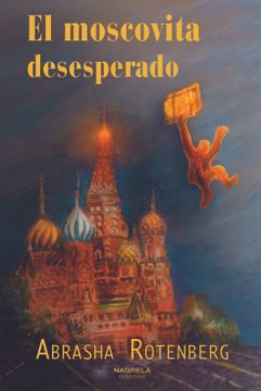portada El Moscovita Desesperado (in Spanish)