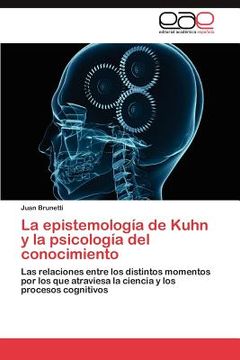 portada la epistemolog a de kuhn y la psicolog a del conocimiento (en Inglés)
