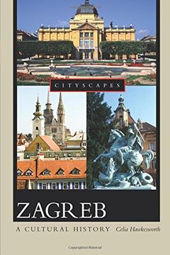 portada Zagreb: A Cultural History (Cityscapes) (en Inglés)