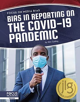 portada Focus on Media Bias: Bias in Reporting on the Covid-19 Pandemic (en Inglés)