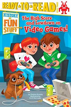 portada The High Score and Lowdown on Video Games!: Ready-To-Read Level 3 (en Inglés)
