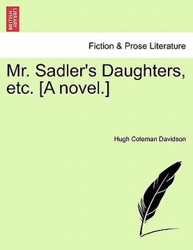 portada mr. sadler's daughters, etc. [a novel.] (en Inglés)