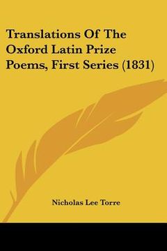 portada translations of the oxford latin prize poems, first series (1831) (en Inglés)